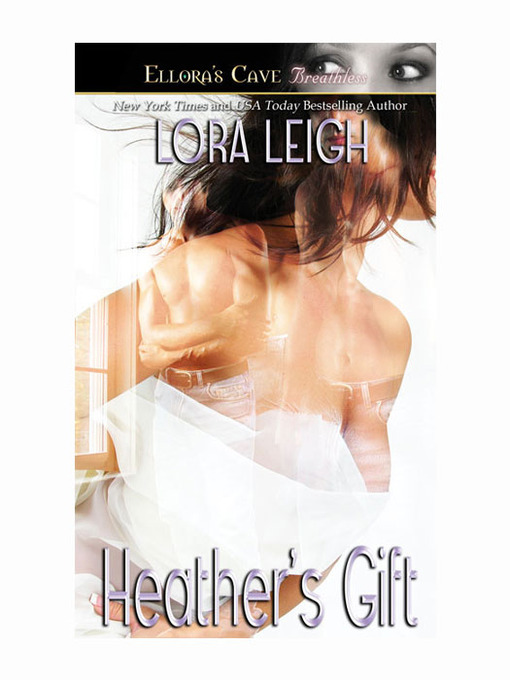 Title details for Heather's Gift by Lora Leigh - Available